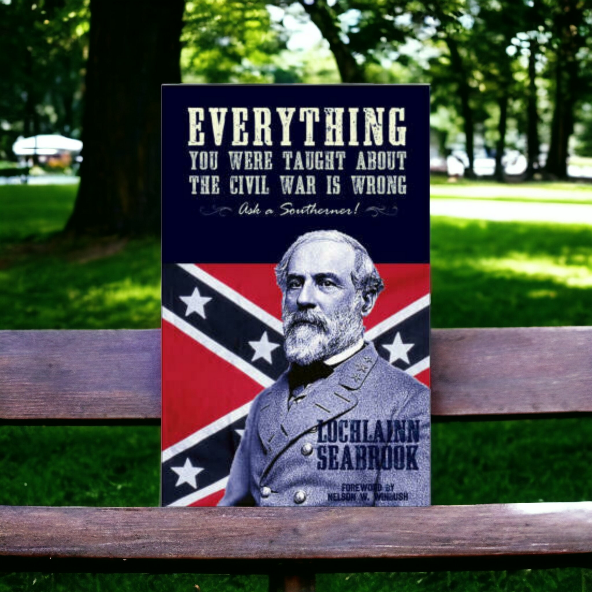 Everything You Were Taught About The Civil War Was Wrong (Historical Text)