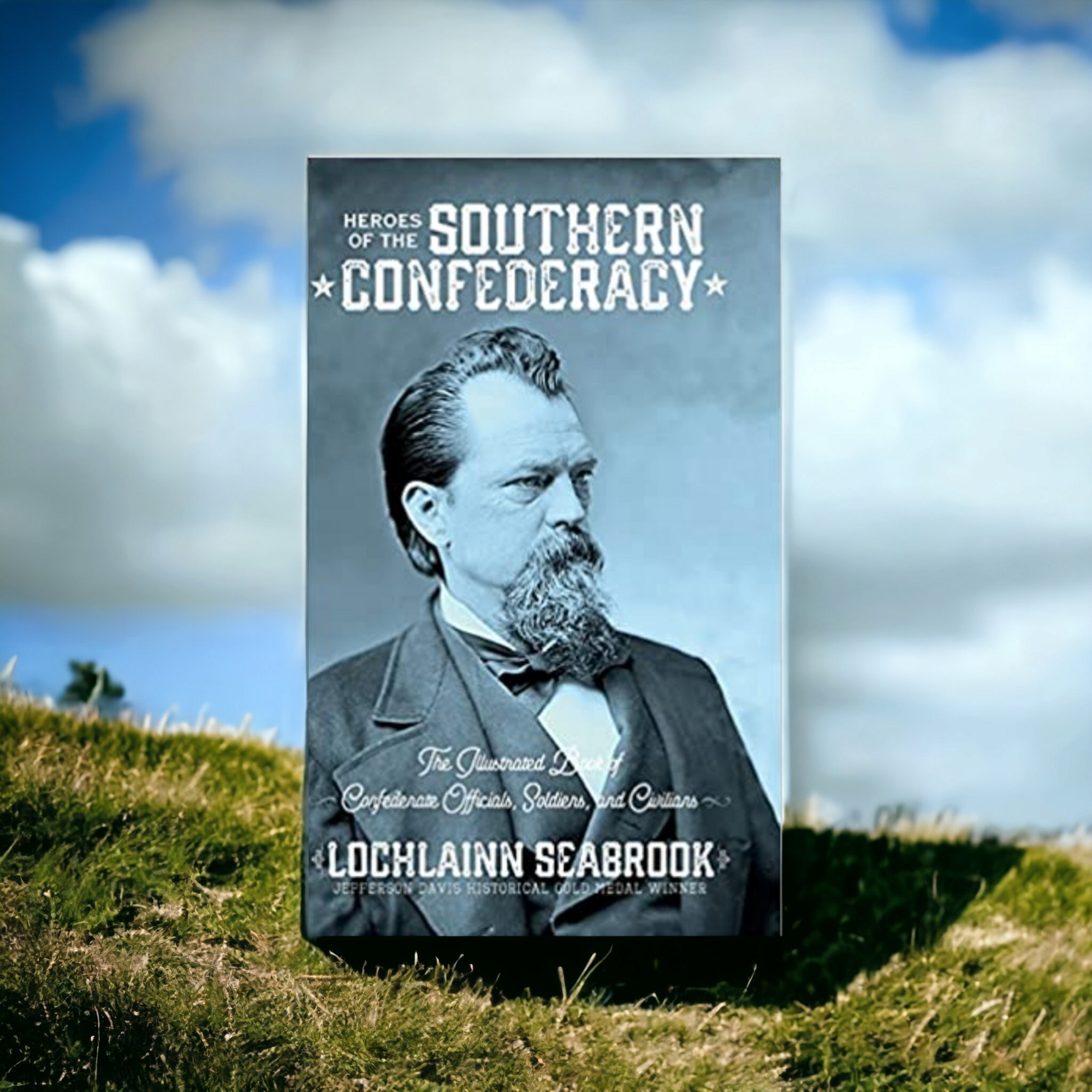 Hero's Of The Southern Confederacy (Historical Text)