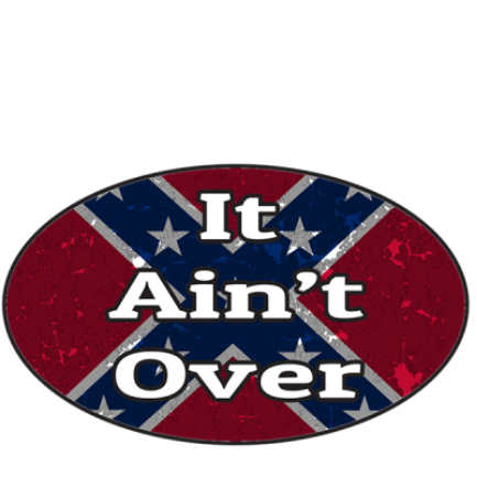 Ain&#39;t Over - Sticker by Dixie Outfitters®