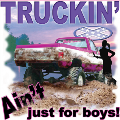 Truckin Aint Just For The Boys Sticker By Dixie Outfitters®