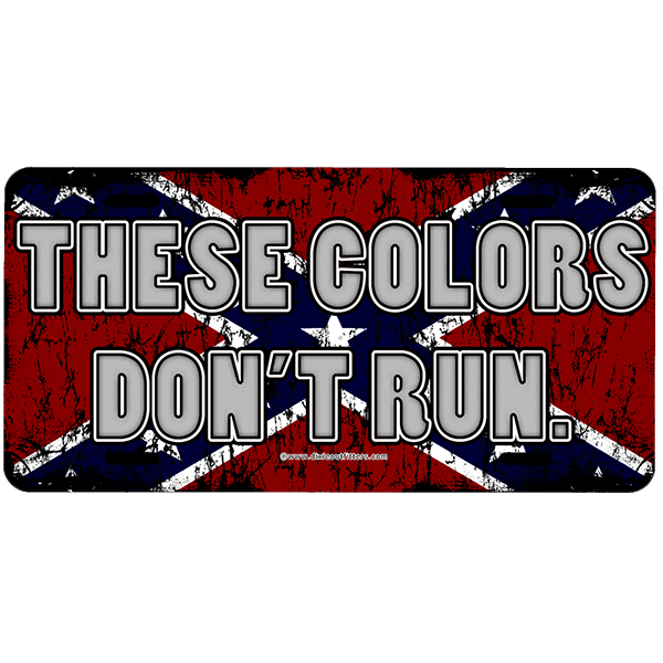 These Colors Don't Run Car Tag By Dixie Outfitters®