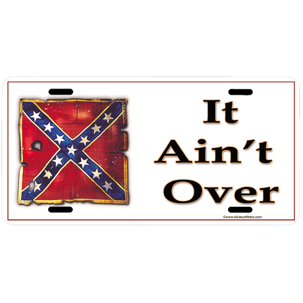 It Ain&#39;t Over Car Tag By Dixie Outfitters®