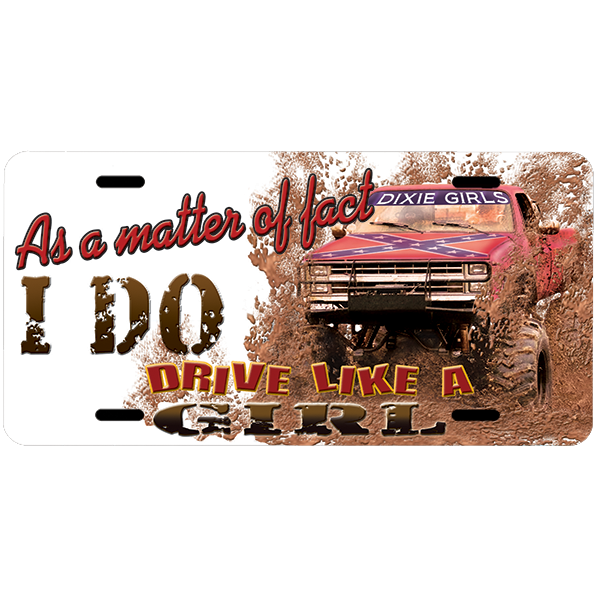 Drive Like A Girl Aluminum Car Tag by Dixie Outfitters®