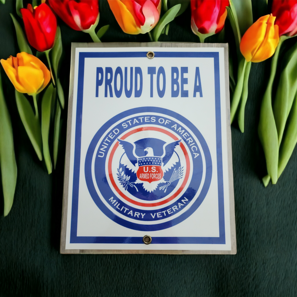 Proud To Be A US Military Veteran Sign