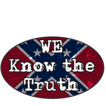 We Know The Truth - Sticker by Dixie Outfitters®